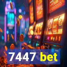 7447 bet